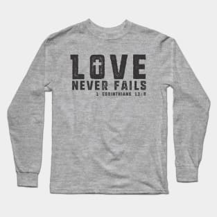 Love Never Fails Long Sleeve T-Shirt